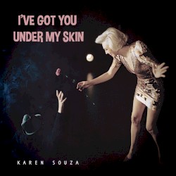 I’ve Got You Under My Skin