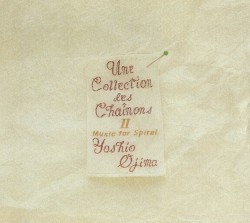 Une Collection Des Chaînons II: Music for Spiral