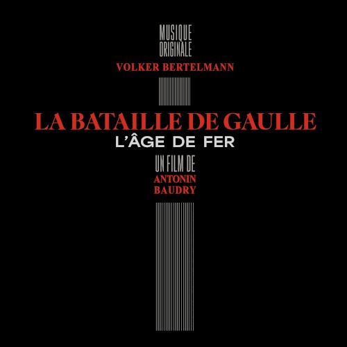 La Bataille de Gaulle : L'Âge de fer