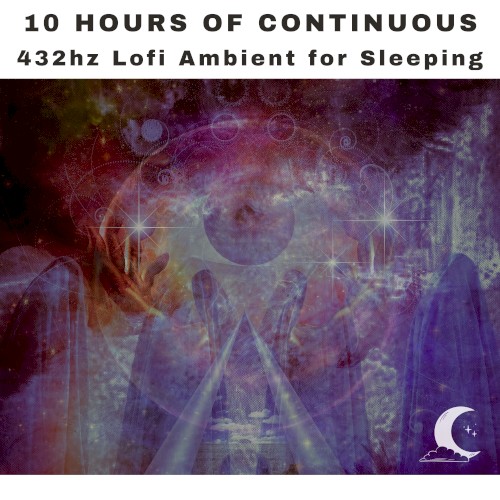10 Hours of Continuous 432hz Sleep Lofi