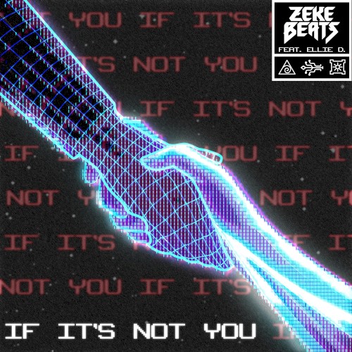 IF IT'S NOT YOU