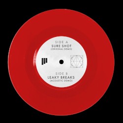 Sure Shot (Original Demo) / Leaky Breaks (Acoustic Demo)
