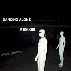 Dancing Alone (Remixes)