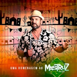 Uma homenagem ao Mastruz com Leite