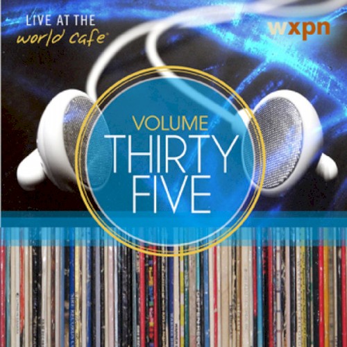 Live at the World Café, Volume 35