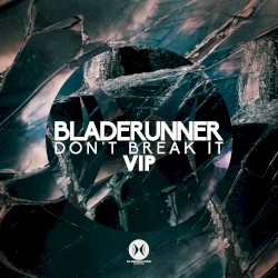 Don’t Break It (VIP)