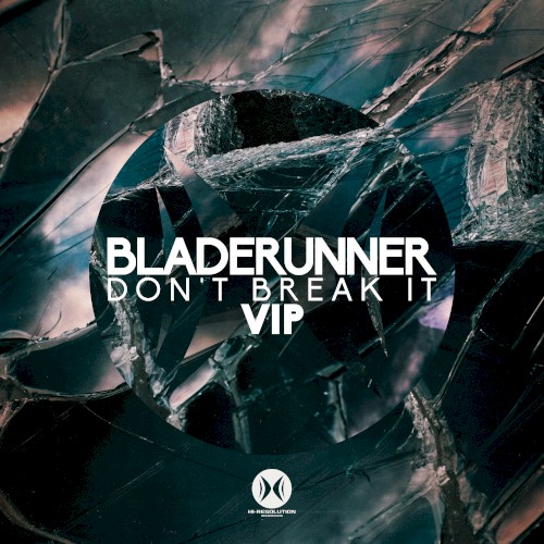 Don’t Break It (VIP)