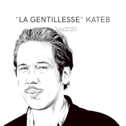 La Gentillesse, Kateb