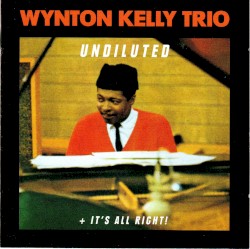 Undiluted / It's All Right