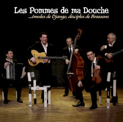 ...émules de Django, disciples de Brassens