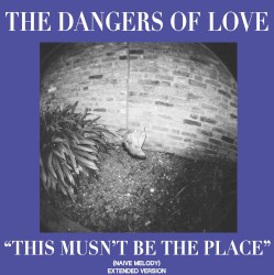 "This Mustn't Be the Place"