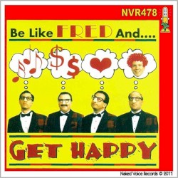 Be Like Fred and Get Happy