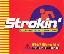 Strokin’ / Still Strokin’
