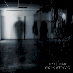 Lost | Found : Miktek Archives