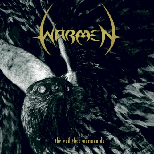 The Evil That Warmen Do