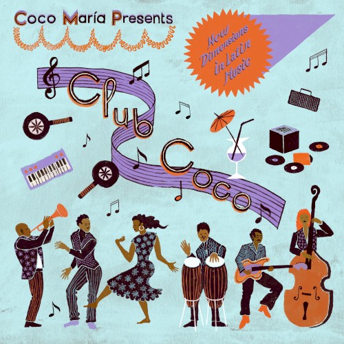 Coco Maria presents: Club Coco: New Dimensions in Latin Music