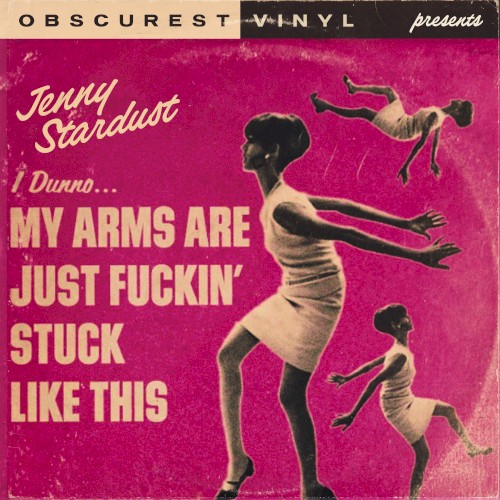 My Arms Are Just Fuckin' Stuck Like This