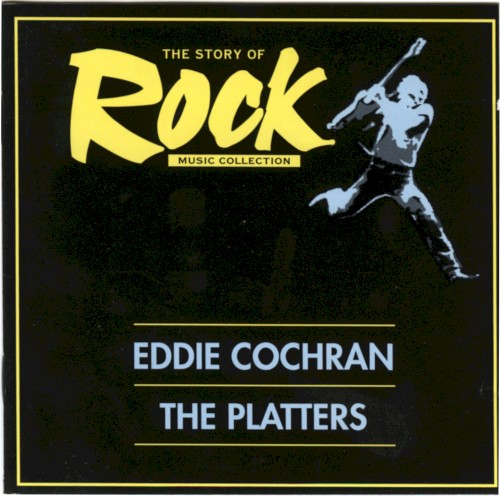 The Story of Rock Music Collection: Eddie Cochran / The Platters