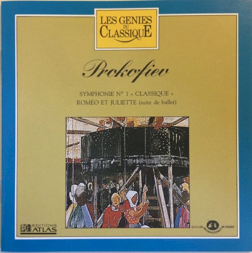 Les Génies du classique, Volume III, n° 24 - Prokofiev : Symphonie N°1 "Classique" / Roméo et Juliette (Suite de ballet)