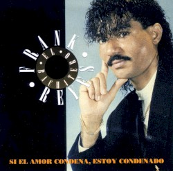 Si el amor condena, estoy condenado