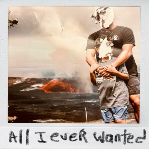 All I Ever Wanted