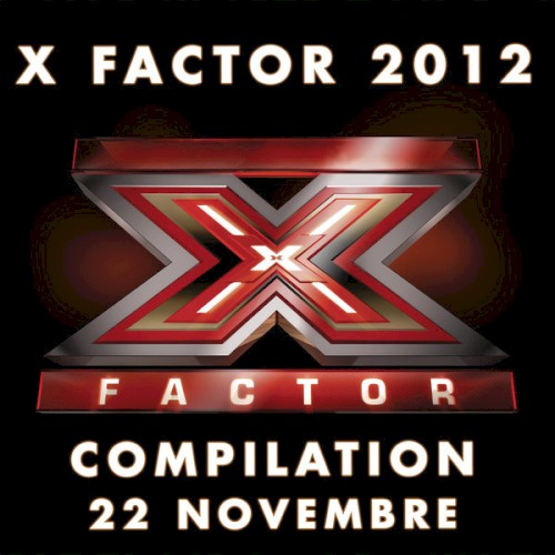 X Factor 2012: Compilation 22 novembre