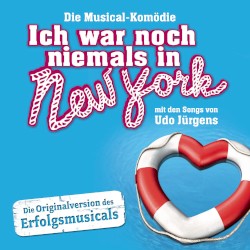 Die Musical-Komödie: Ich war noch niemals in New York