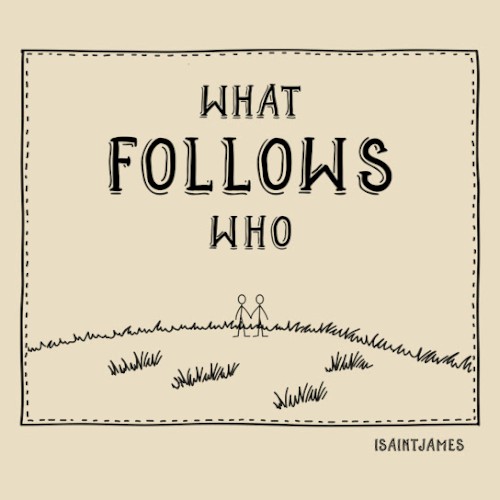 What Follows Who
