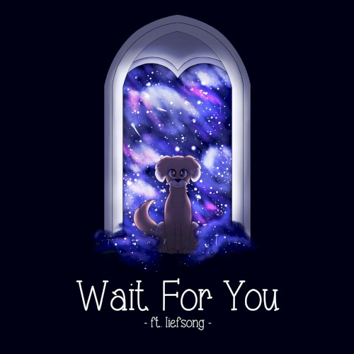 Wait For You