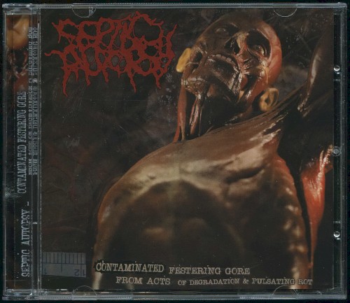Contaminated Festering Gore From Acts of Degradation & Pulsating Rot