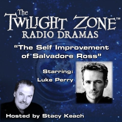The Twilight Zone Radio Dramas, "The Self Improvement of Salvadore Ross"