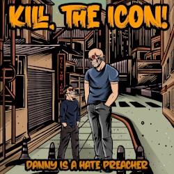 Danny Is a Hate Preacher