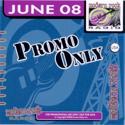 Promo Only: Modern Rock Radio, June 2008