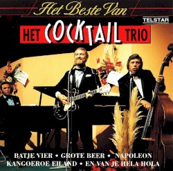 Het beste van Het Cocktail Trio