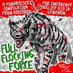 FULL FLOCKING FORCE: A Fundraiser Compilation from Aotearoa for Emergency Relief Aid in Lebanon