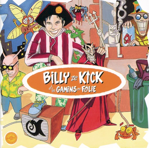 Billy Ze Kick et les Gamins en folie