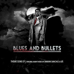 Blues and Bullets: Theme Song EP