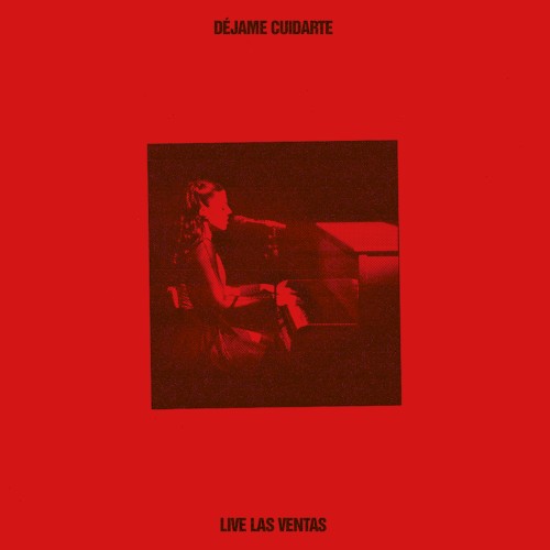 déjame cuidarte (LIVE LAS VENTAS)