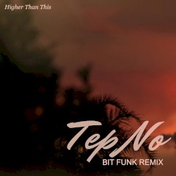 Higher Than This (Bit Funk remix)