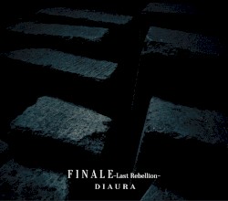 FINALE -Last Rebellion-