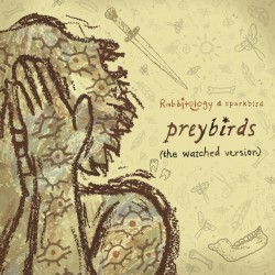 Preybirds (The Watched Version)