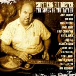 Southern Filibuster: a Tribute to Tut Taylor
