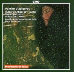Bulgarian Rhapsody / Traumspielsuite / Bulgarian Dances