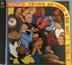 Crowd Around the Mic, Volume 7