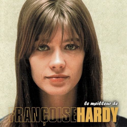 Le Meilleur de Françoise Hardy