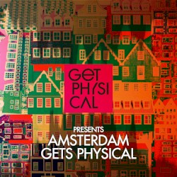 Get Physical Presents Amsterdam Gets Physical 2016