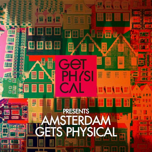 Get Physical Presents Amsterdam Gets Physical 2016