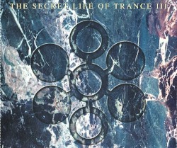 The Secret Life of Trance III
