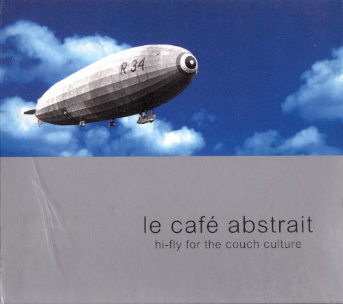 Le Café Abstrait, Volume 1: Hi‐Fly for the Couch Culture