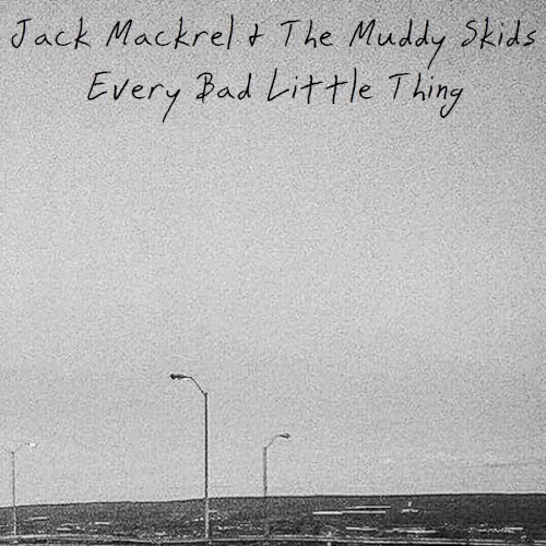 Every Bad Little Thing